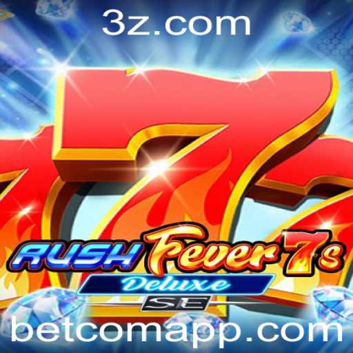 Descubra o Mundo de RushFever7sDeluxeSE: Um Jogo Inovador da Betcom